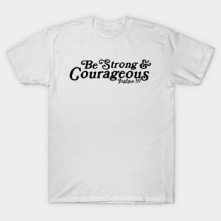 Be Strong and Courageous Joshua 1:9 Retro T-Shirt